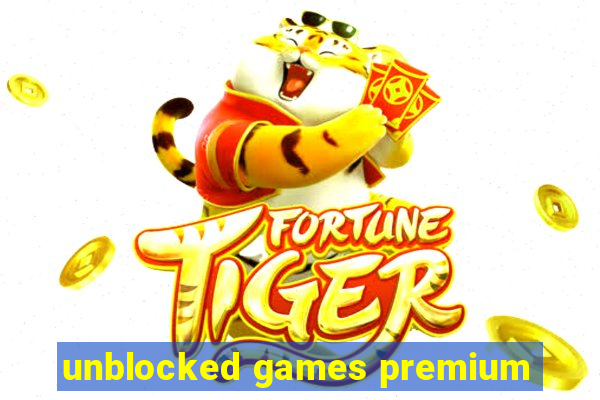 unblocked games premium